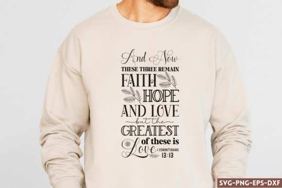And Now These Three Remain Faith Hope Love SVG for Crafts & Graphics