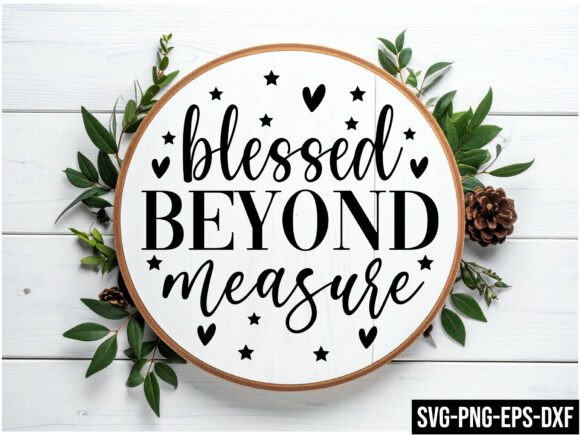 Blessed Beyond Measure Round Sign SVG for Crafts and Graphics Projects