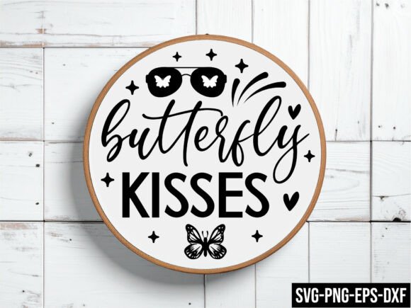 Butterfly Kisses Round Sign SVG: A Versatile Graphic for Crafts