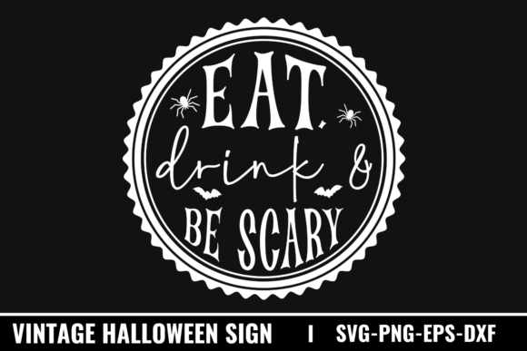 Eat, Drink Be Scary SVG: A Premium Graphic for Crafts and Commercial Use