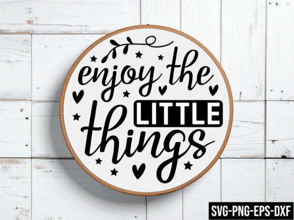 Enjoy the Little Things Round Sign SVG: A Versatile Graphic for Crafts and Graphics