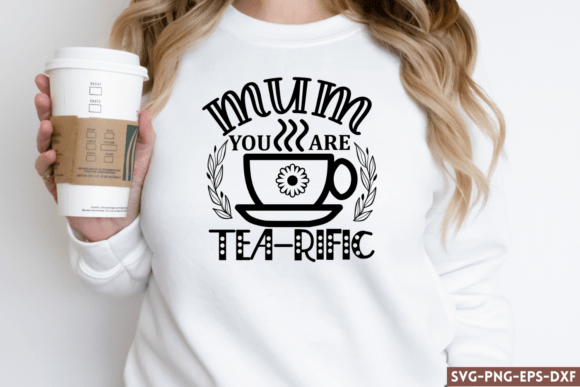 Mum You Are Tea-rific SVG: A Versatile Graphic Design Asset for Crafters and Bloggers