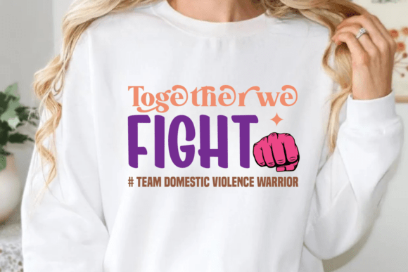 Together We Fight Team Domestic Violence Graphics for Crafts & Marketing