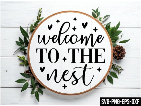 Welcome to the Nest Round Sign SVG: A Versatile Graphic for Blogs and Crafts